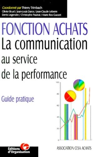 Fonction Achats. La Communication Au Service De La Performance Books