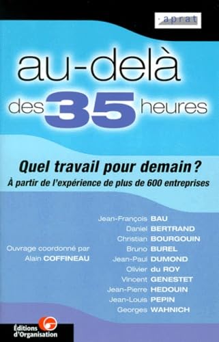 Au-delà des 35 heures. Quel travail pour demain ? L'expérience de 600 entreprises book
