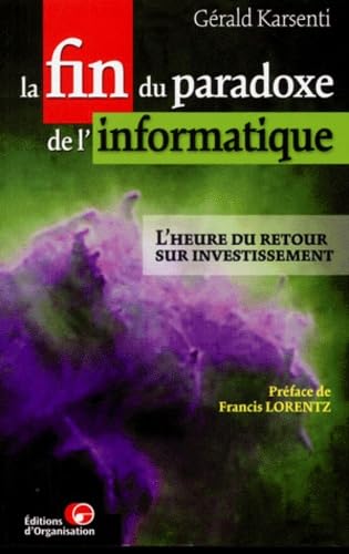 La fin du paradoxe de l'informatique. L'heure du retour sur investissement book