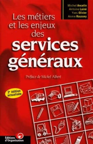 Les Metiers Et Les Enjeux Des Services Generaux. 2eme Edition Actualisee Books
