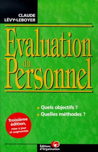 Evaluation Du Personnel. Quels Objectifs ? Quelles Methodes ? 3eme Edition Books