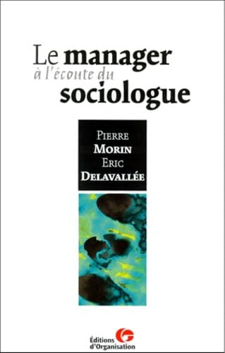 Product Image: Le Manager A L'Ecoute Du Sociologue