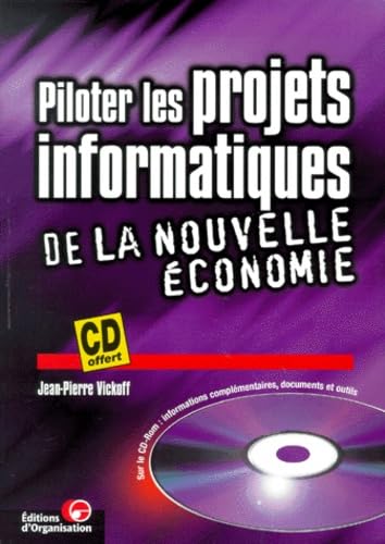 Piloter les projets informatiques de la nouvelle économie (avec CD-Rom PC) book
