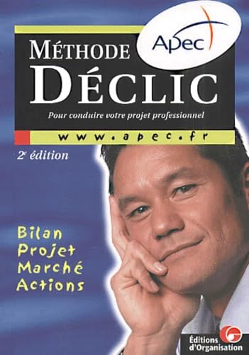 Methode Declic Pour Conduire Votre Projet Professionnel. 2eme Edition Politics & History