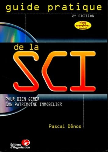 Guide Pratique de la SCI : Pour bien gérer son patrimoine immobilier book