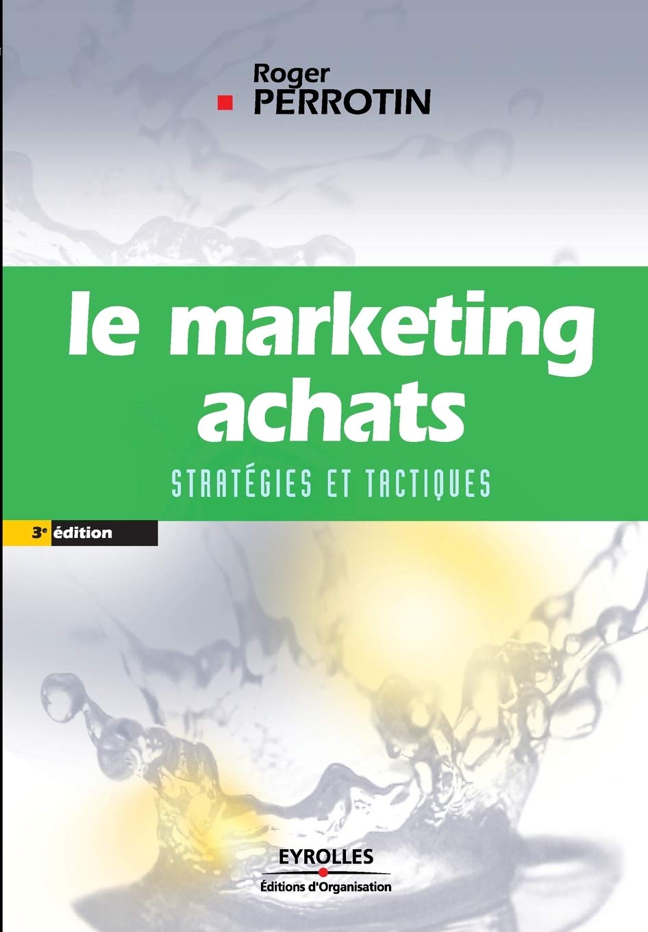 Le Marketing achats : Stratégies et Tactiques Business, Finance & Career