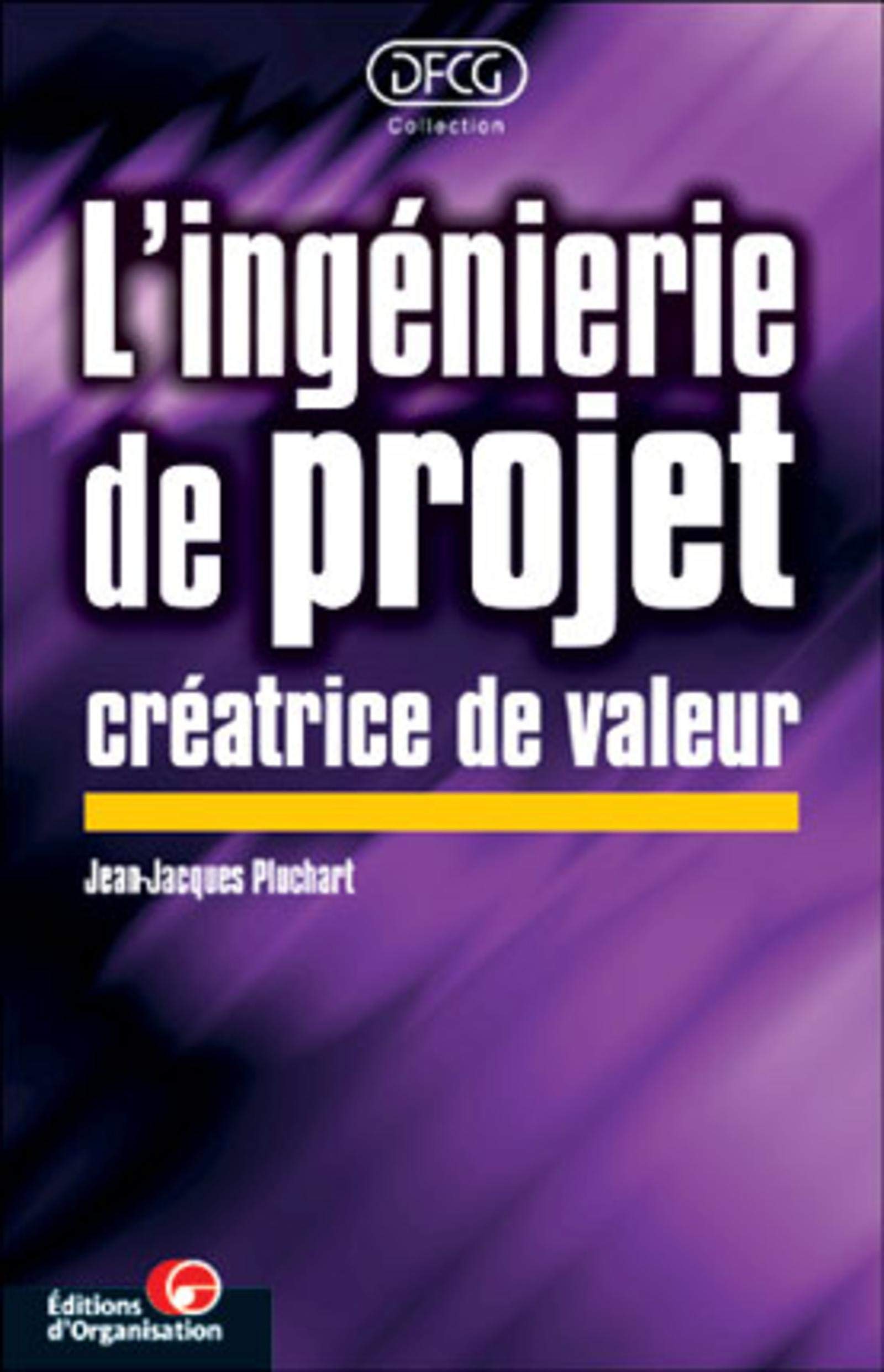 L'ingénierie de projet créatrice de valeur Business, Finance & Career