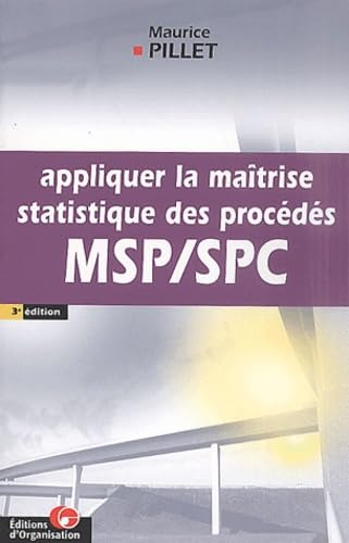 Appliquer la maîtrise statistique des procédés MSP/SPC.: 3ème édition Books