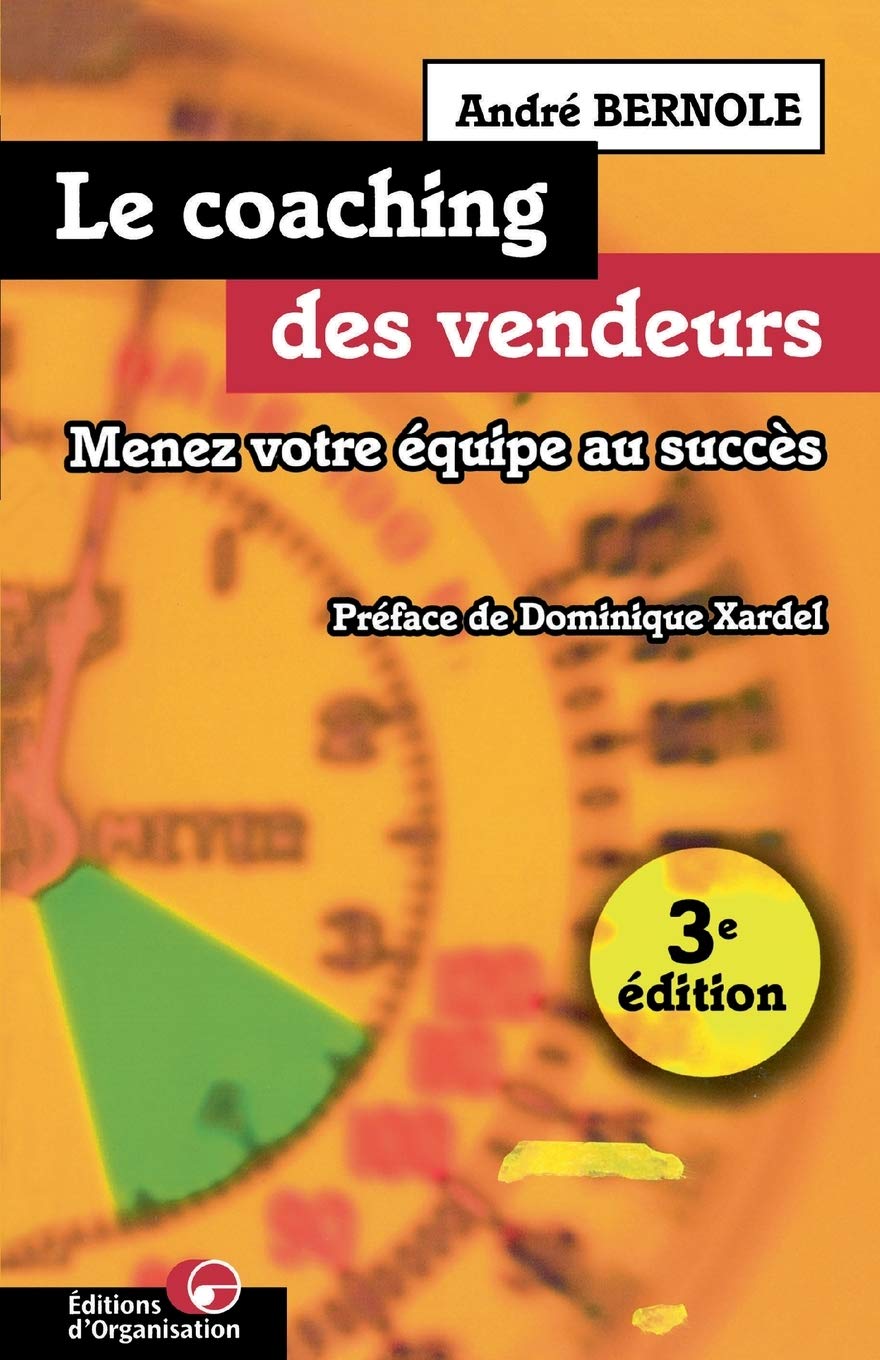 Le coaching des vendeurs: Menez votre équipe au succès Business, Finance & Career