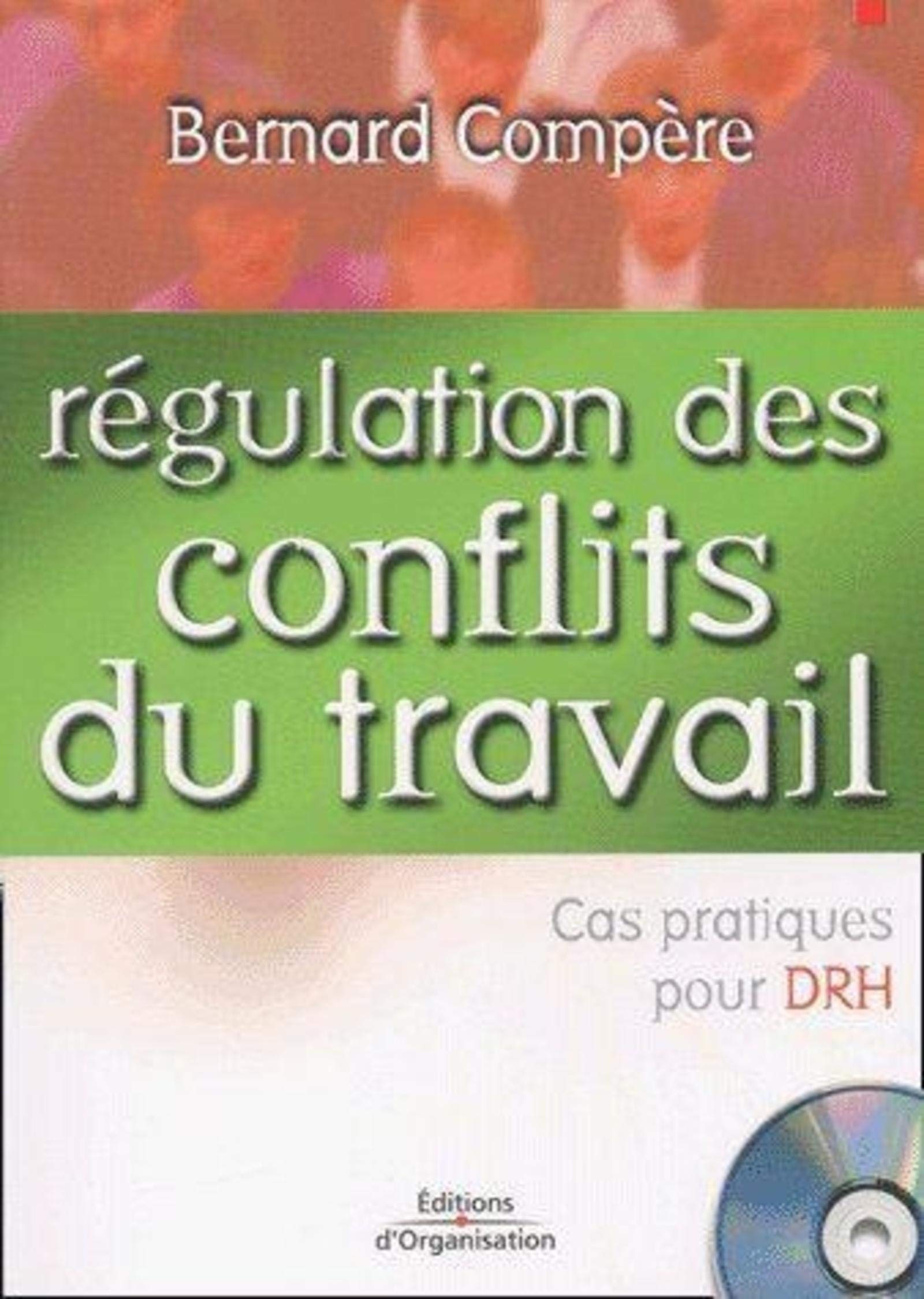 Régulation des conflits du travail : cas pratiques pour DRH Business, Finance & Career