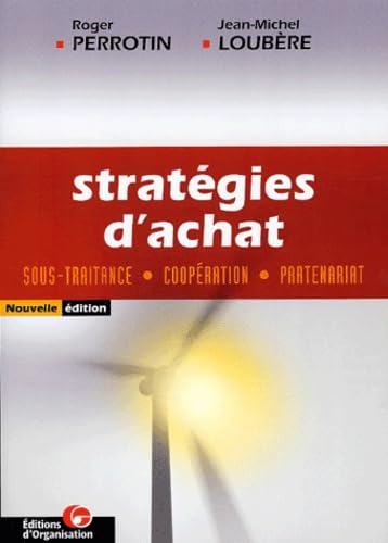 Strategies D'Achat. Sous-Traitance, Cooperation, Partenariat, 4eme Edition Books