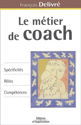 Le Métier de coach : Spécificités - Rôles - Compétences book