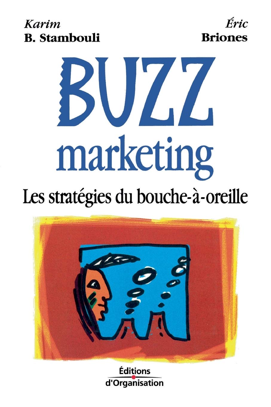 Buzz marketing: Les stratégies du bouche-à-oreille Business, Finance & Career
