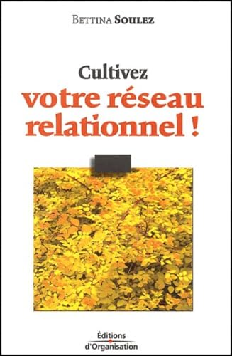 Cultivez votre réseau relationnel book