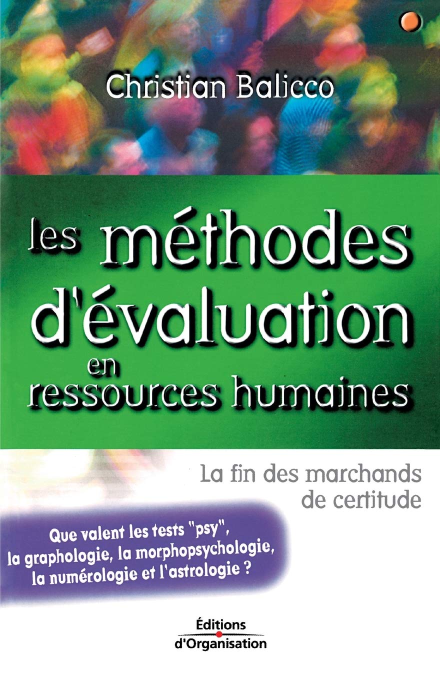 Les méthodes d'évaluation en ressources humaines: La fin des marchands de certitude Business, Finance & Career