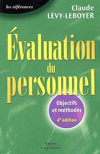 Evaluation Du Personnel. Quels Objectifs ? Quelles Methodes ? 4eme Edition Books