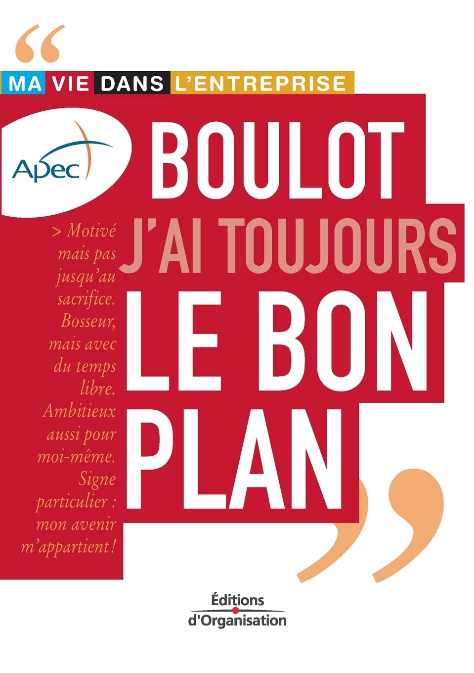 Boulot : J'ai toujours le bon plan book