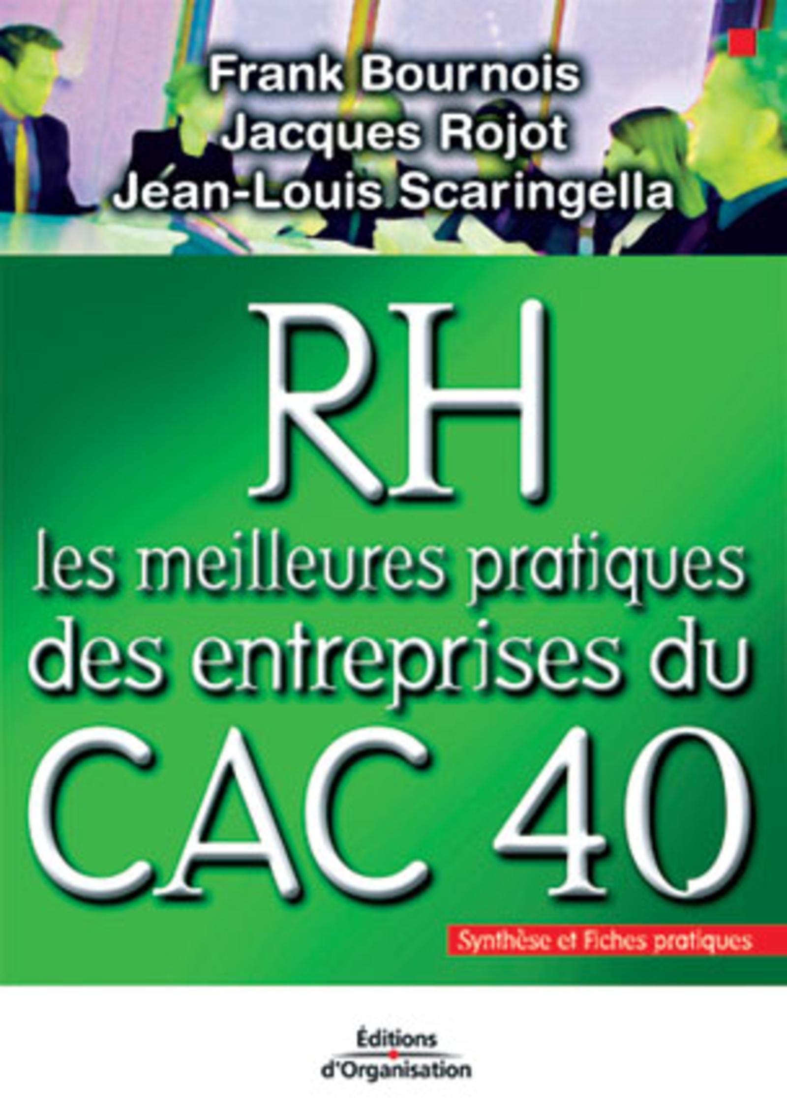 RH - Les meilleures pratiques des entreprises du cac 40: Synthèse et fiches pratiques Business, Finance & Career