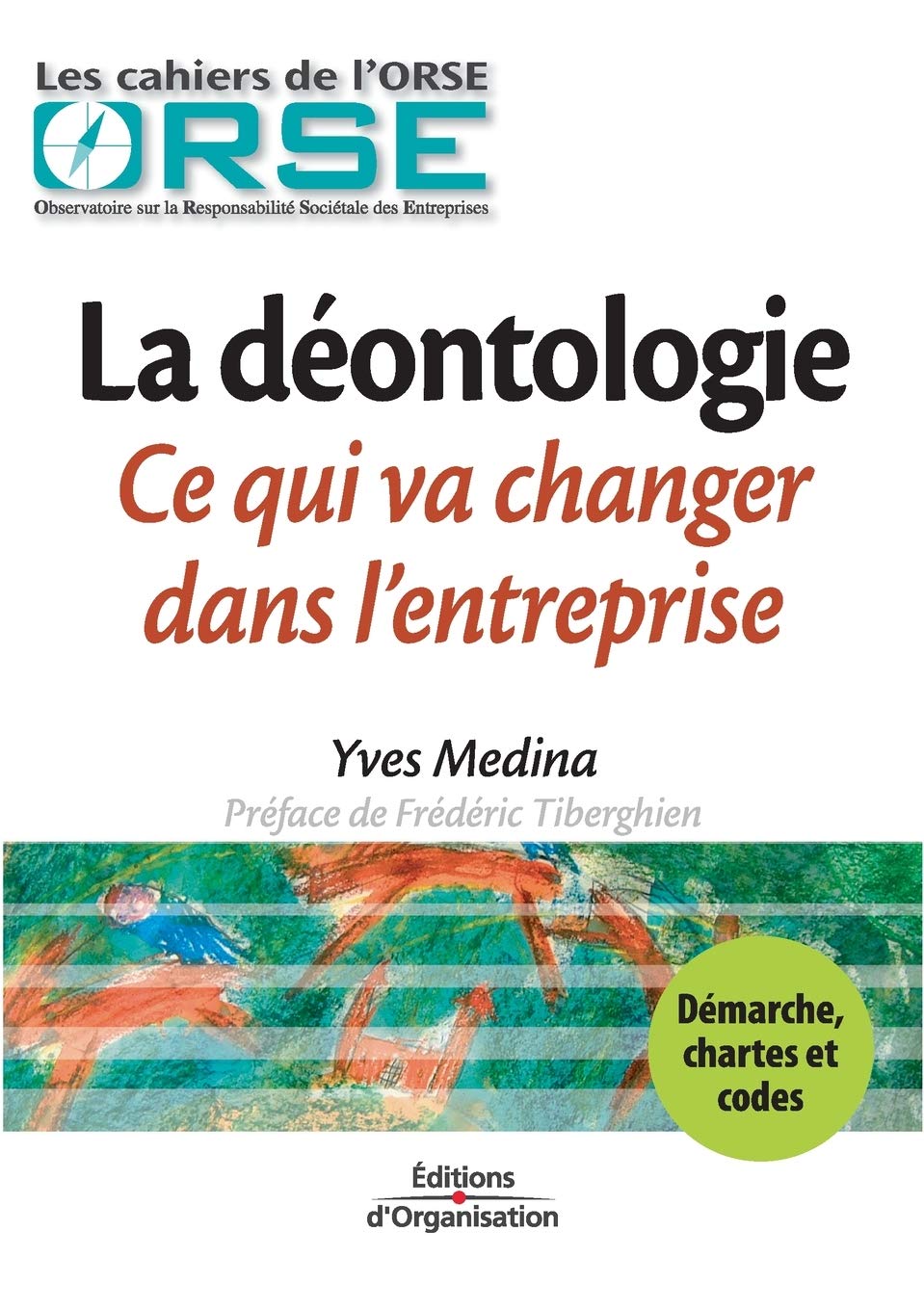 La Déontologie : Ce qui va changer dans l'entreprise book