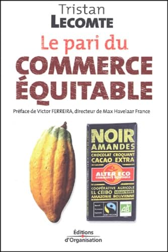 Le pari du commerce équitable.: Mondialisation et développement durable book