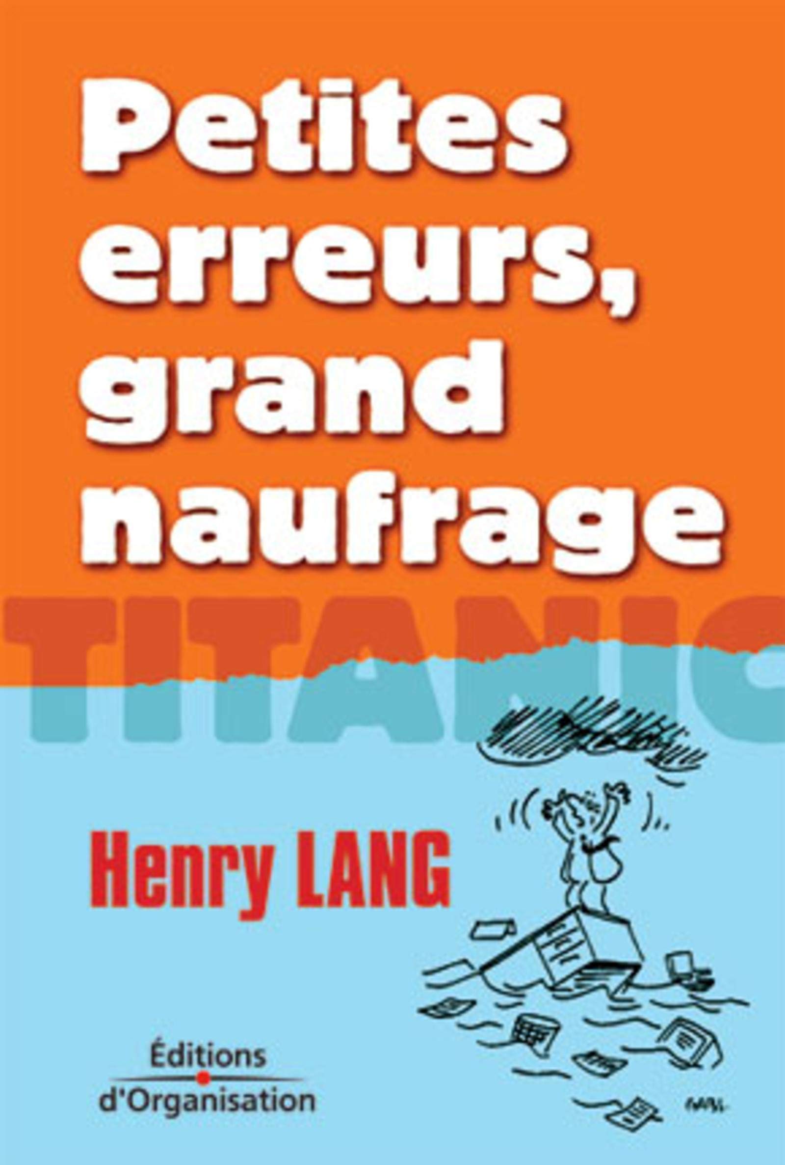 Petites erreurs, grand naufrage book
