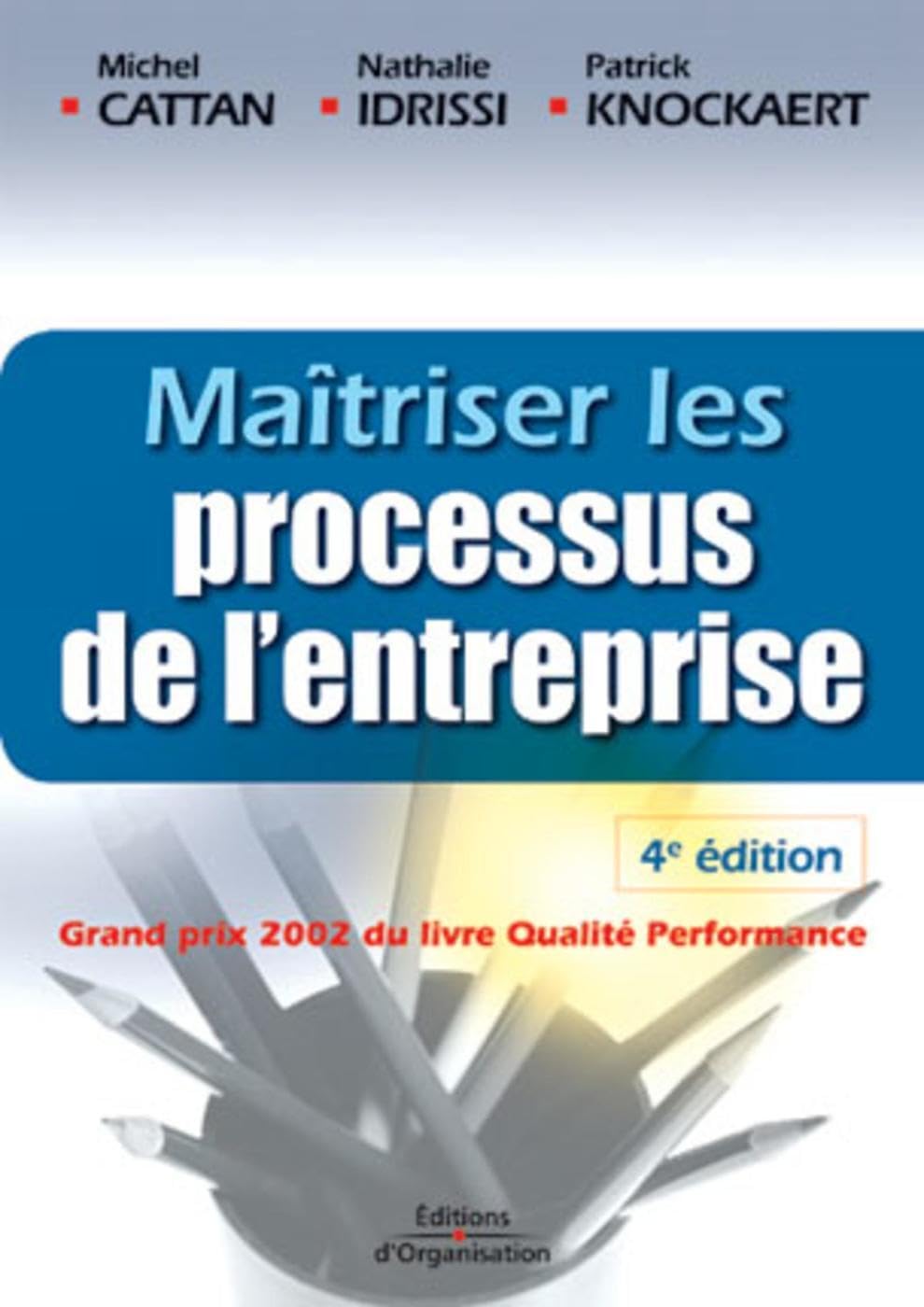 Maîtriser les processus de l'entreprise: Guide opérationnel Business, Finance & Career