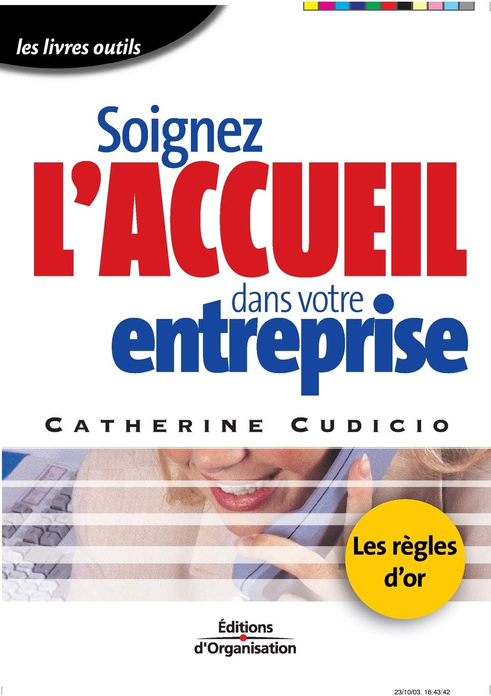 Soignez l'accueil dans votre entreprise: Les règles d'or Business, Finance & Career
