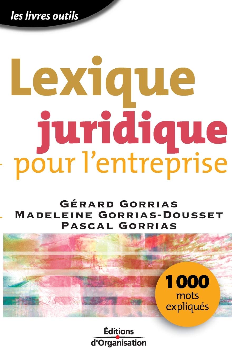 Lexique juridique pour l'entreprise: 1000 mots expliqués Business, Finance & Career