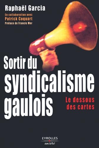 Sortir du syndicalisme gaulois : Les Dessous des cartes book