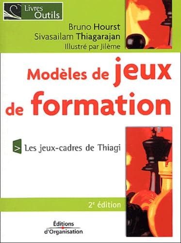 Modèles de jeux de formation: Les jeux-cadres de Thiagi book