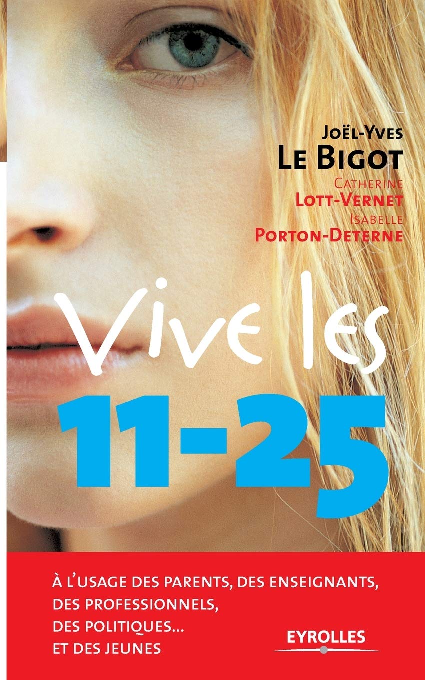 Vive les 11-25: à l'usage des parents, des enseignants, des professionnels, des politiques... et des jeunes Business, Finance & Career