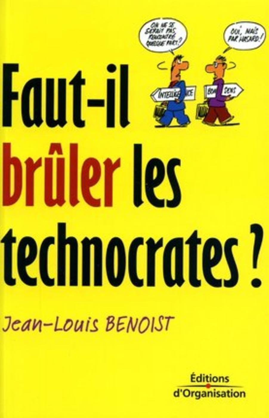 Faut-il brûler les technocrates ? book