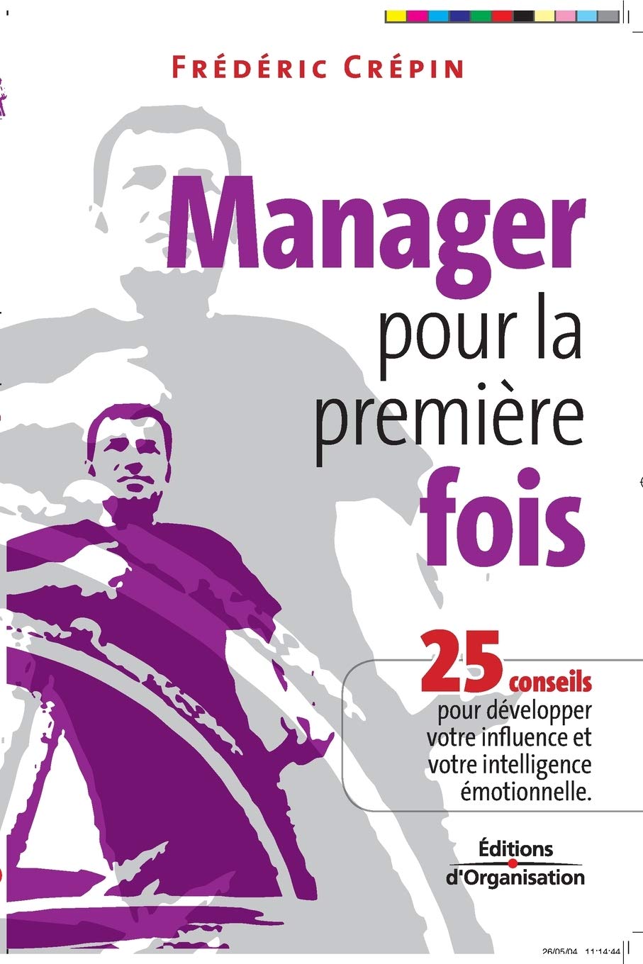 Manager pour la première fois: 25 conseils pour développer votre influence et votre intelligence émotionnelle book