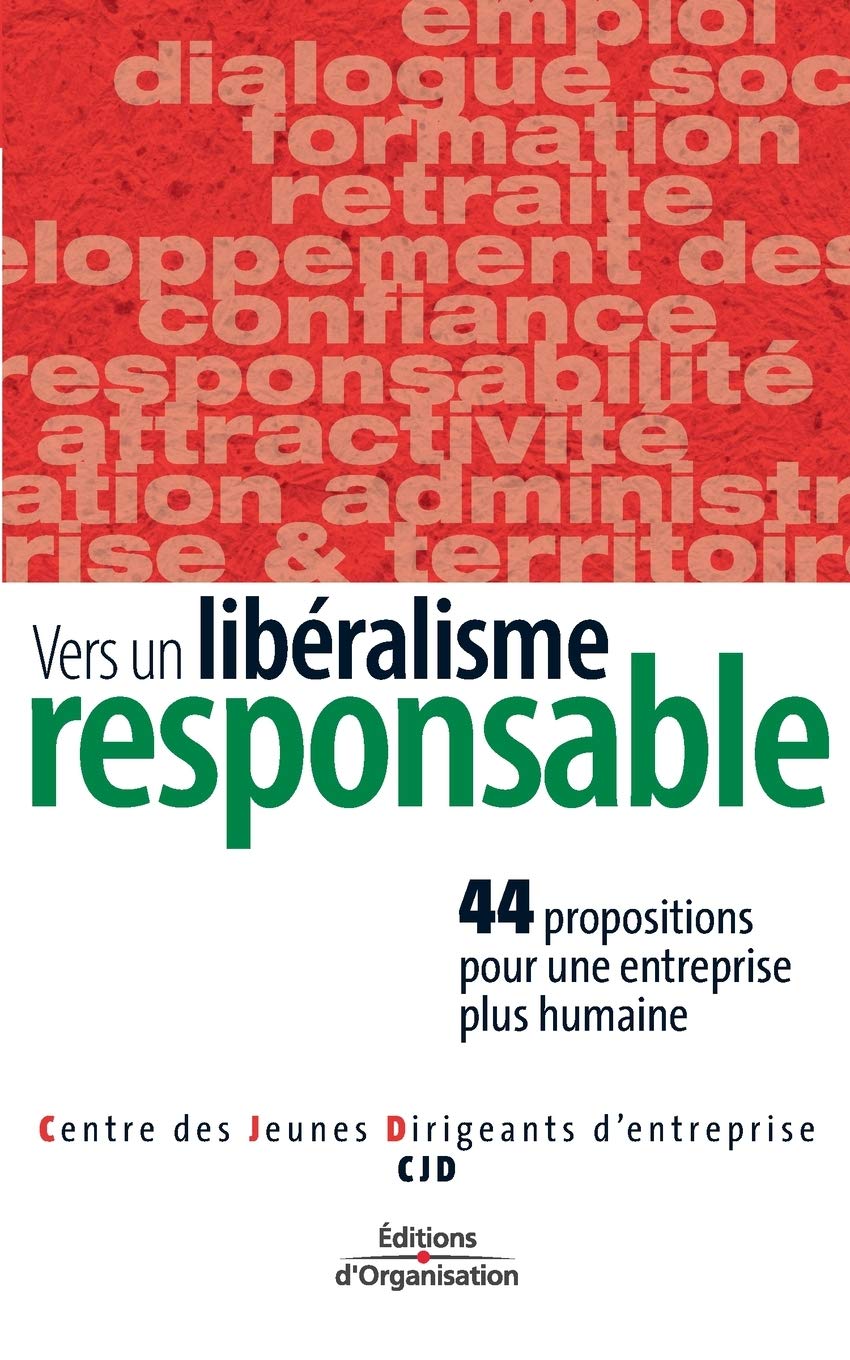 Vers un libéralisme responsable: 44 propositions pour une entreprise plus humaine book