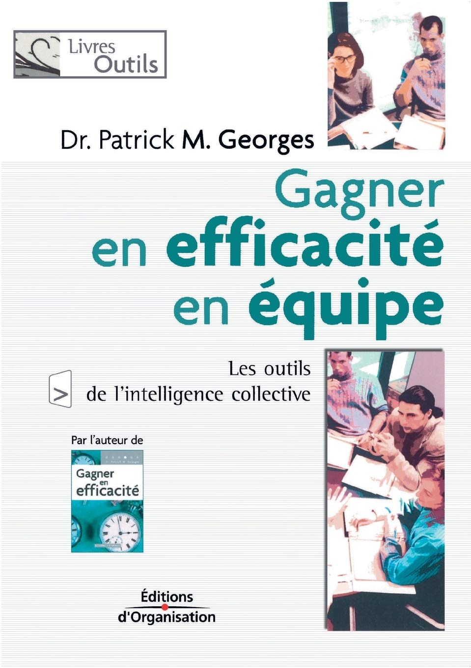 Gagner en efficacité d'équipe: Les outils de l'intelligence collective book