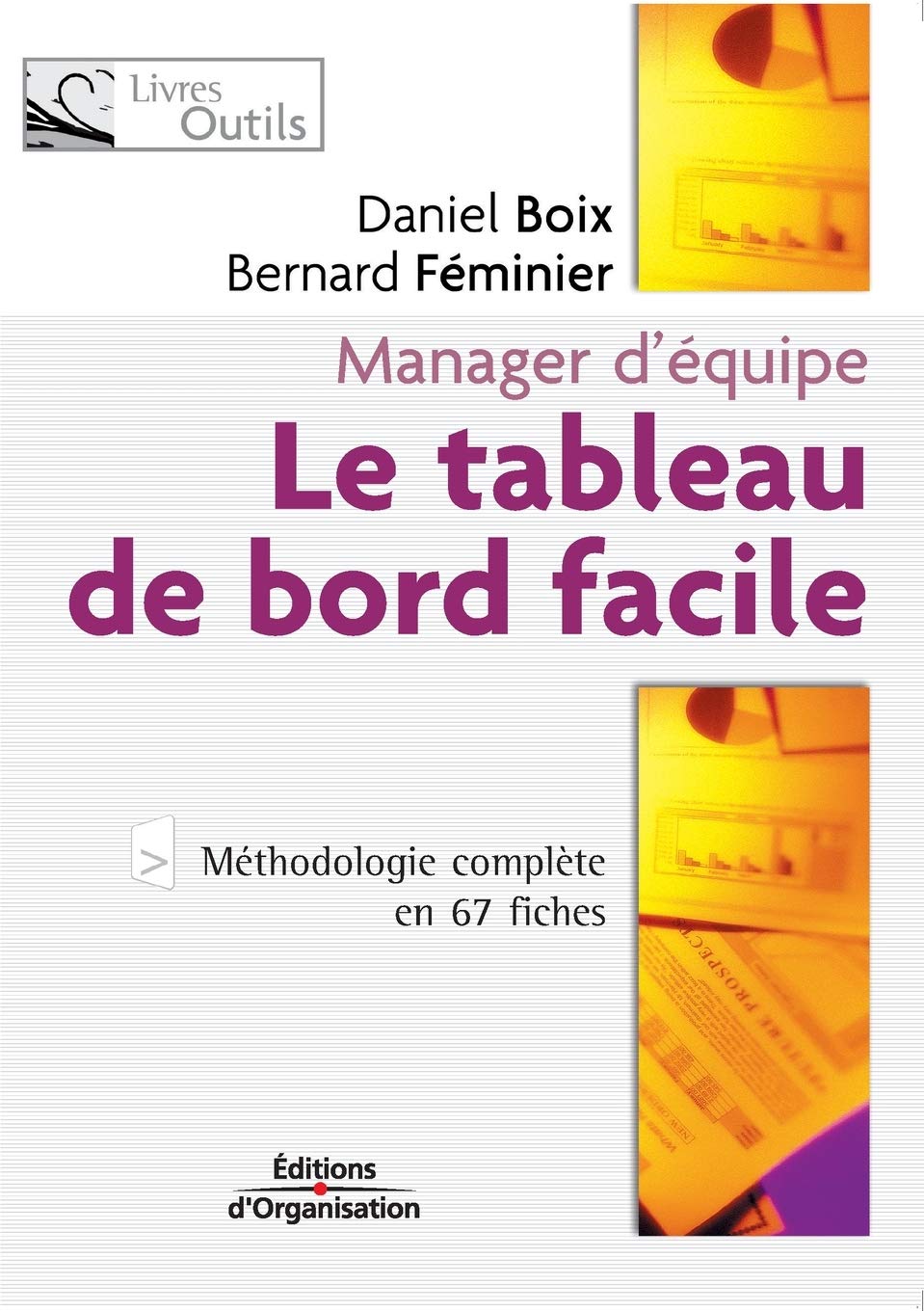Le tableau de bord facile: Méthodologie complète en 76 fiches book