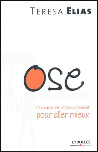 OSE: Comment voir et faire autrement pour aller mieux Books