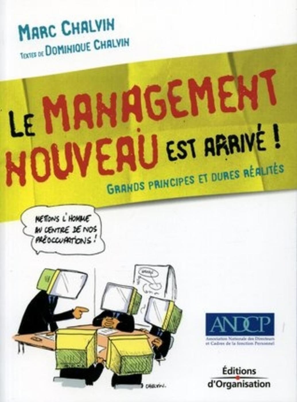 Le management nouveau est arrivé: Grands principes et dures réalités Business, Finance & Career