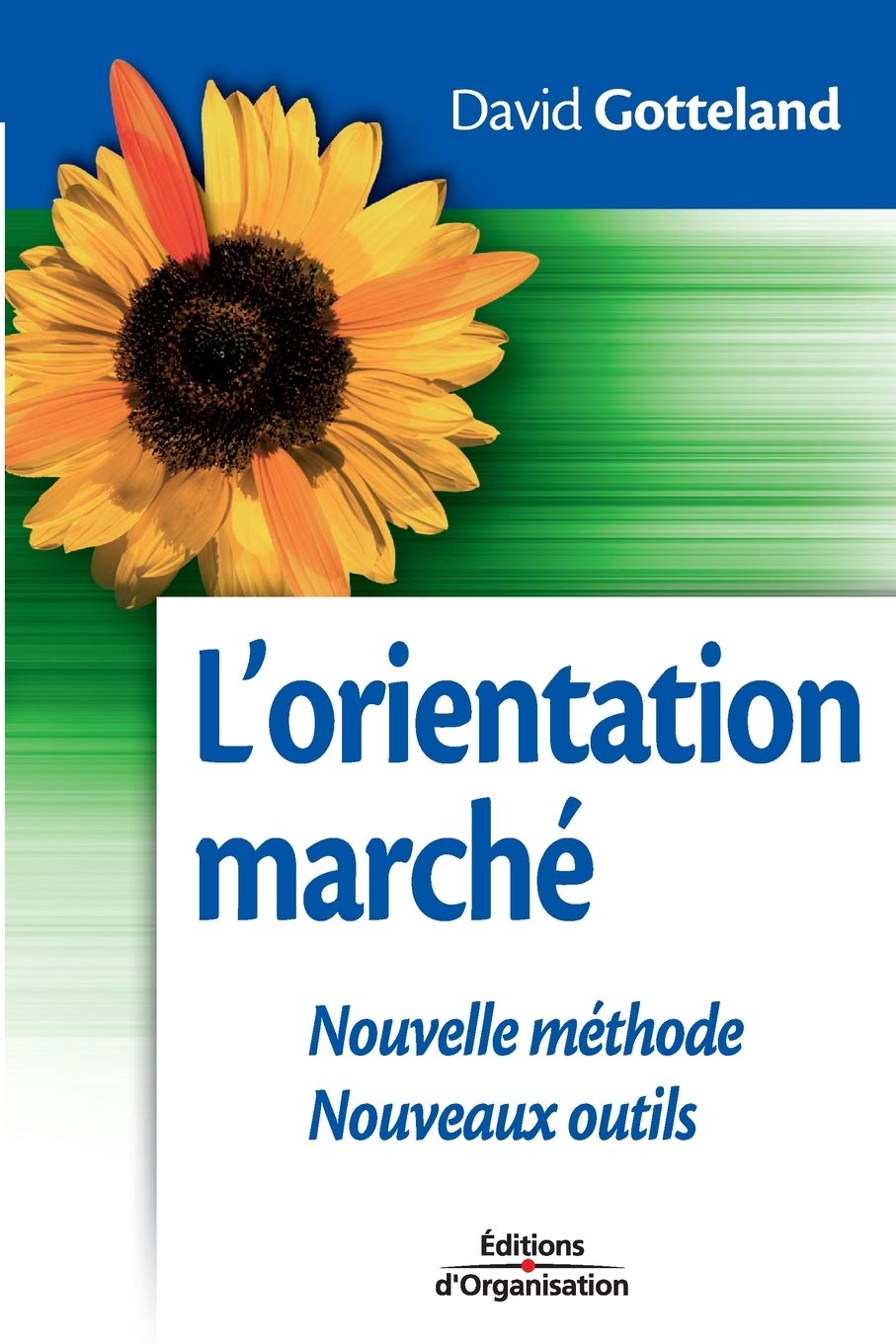 L'orientation marché: Nouvelle méthode - Nouveaux outils book