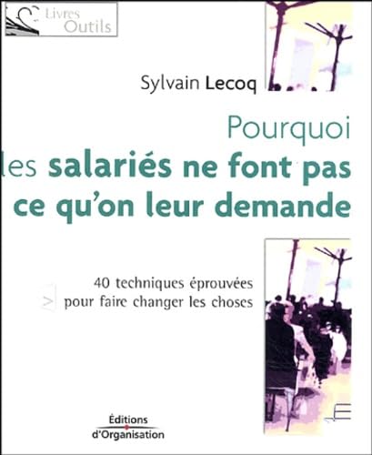 Pourquoi les salariés ne font pas ce que l'on leur demande Books
