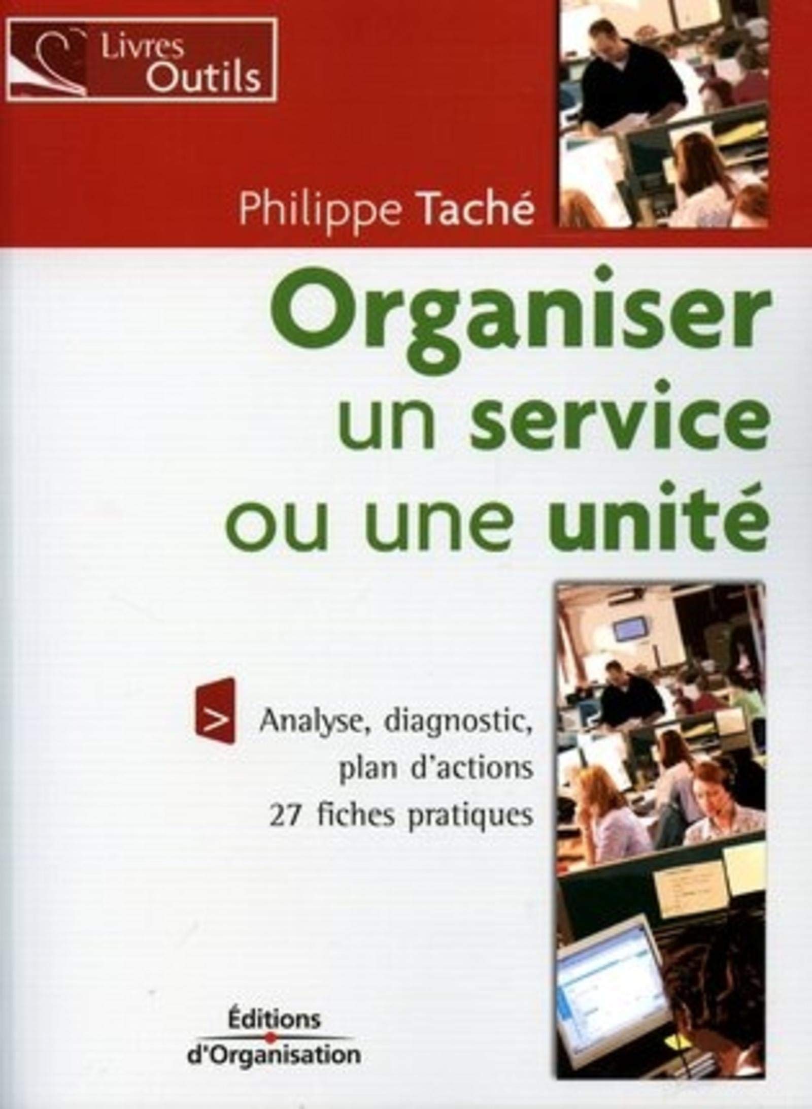 Organiser un service ou une unité: 27 fiches pratiques book