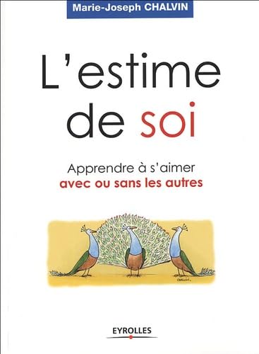 L'estime de soi: Apprendre à s'aimer avec ou sans les autres Books