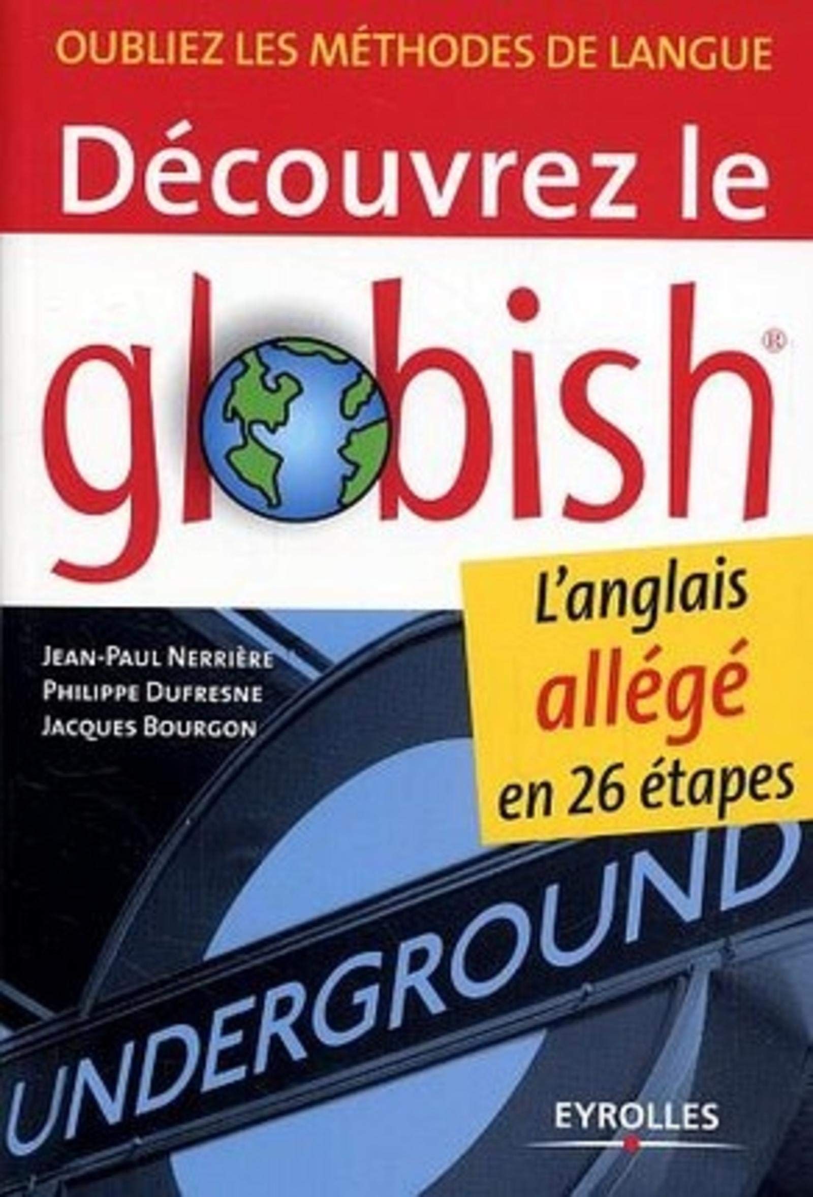 Découvrez le globish l'anglais allégé en 26 étapes: oubliez les méthodes de langue book