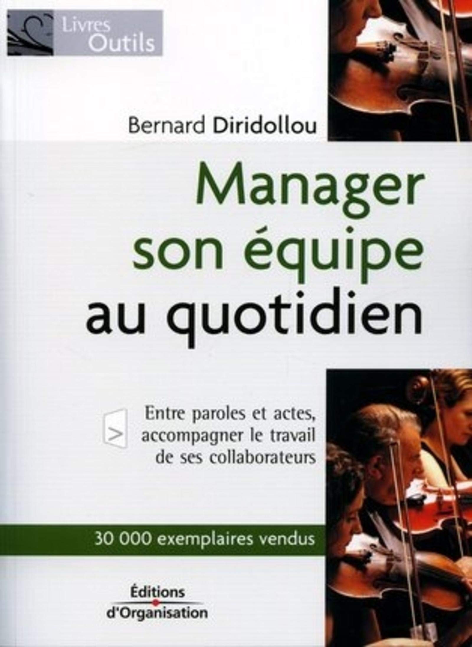 Manager son équipe au quotidien: entre paroles et actes, accompagner le travail de ses collaborateurs book