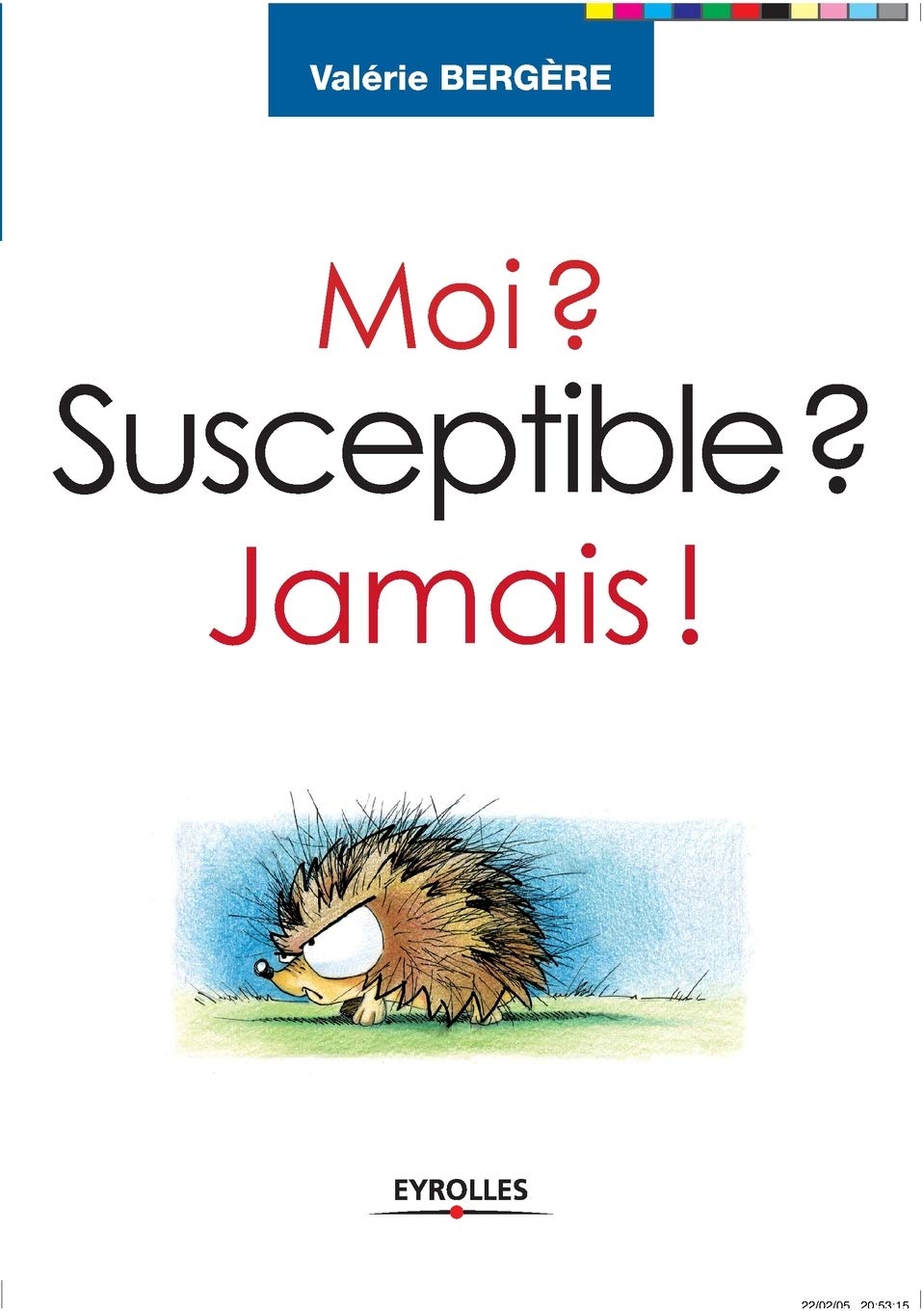 Moi ? Susceptible ? Jamais ! book