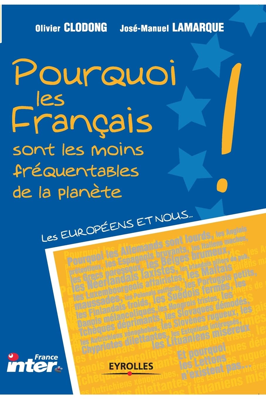 Pourquoi les français sont les moins fréquentables de la planète General education