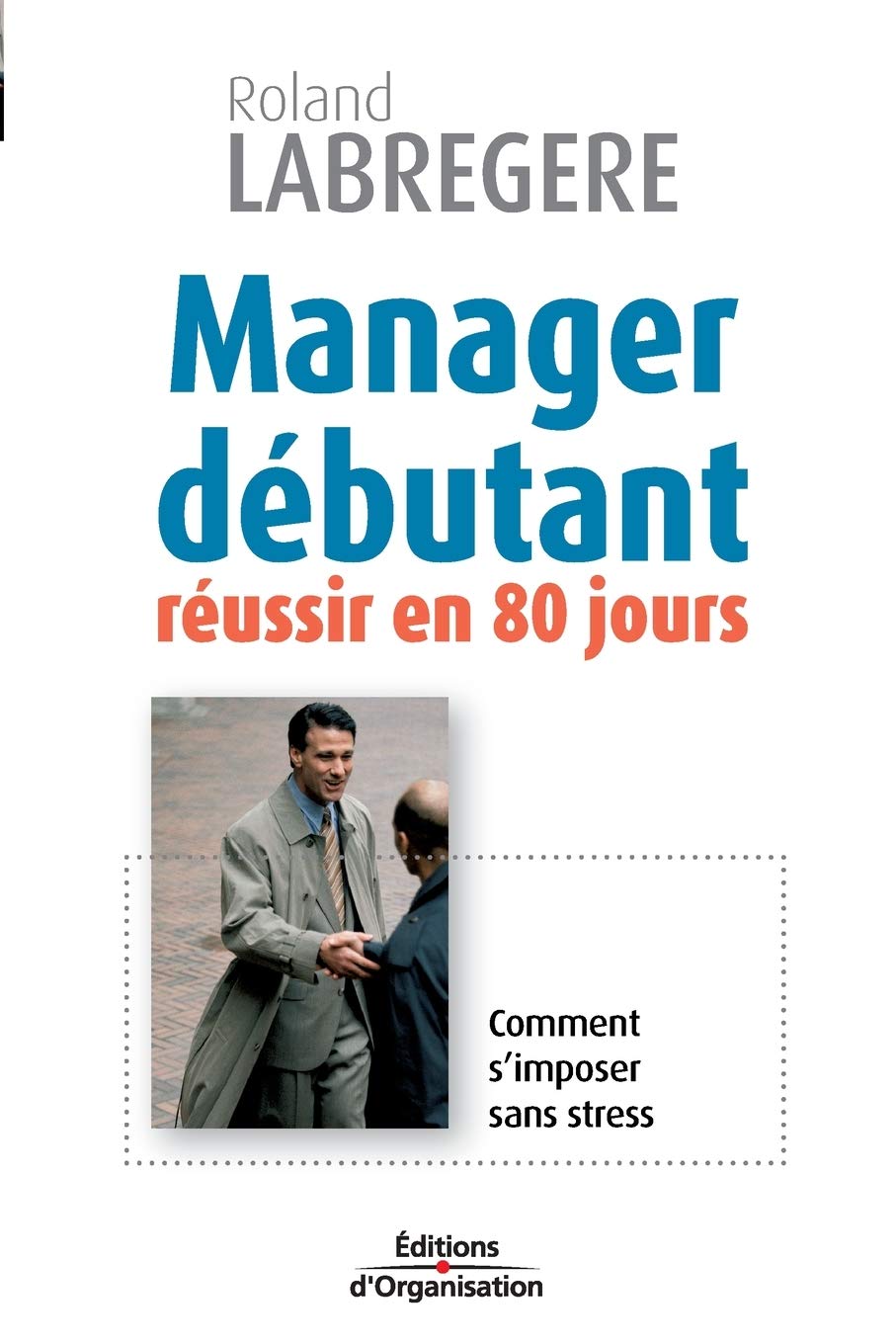 Manager débutant: Réussir en 80 jours book