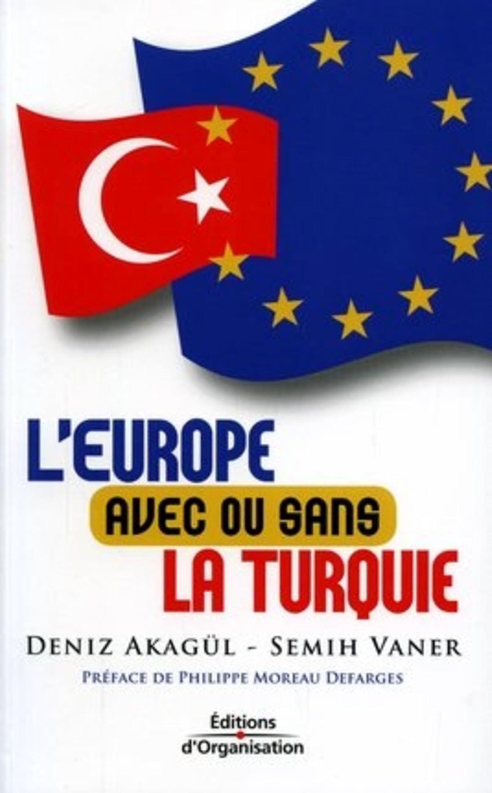 L'Europe avec ou sans la Turquie Essays & Short Stories