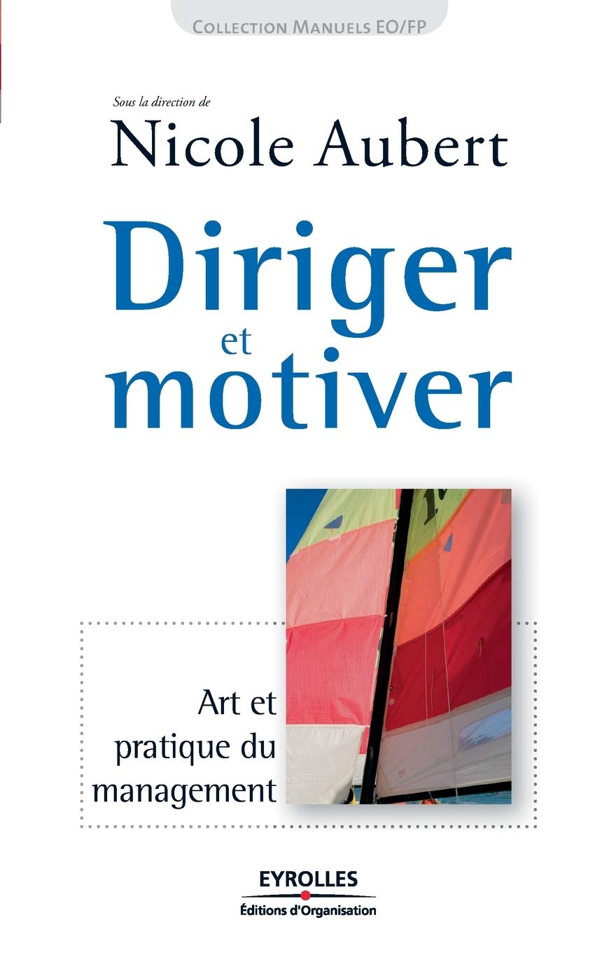 Diriger et motiver: Art et pratique du management book