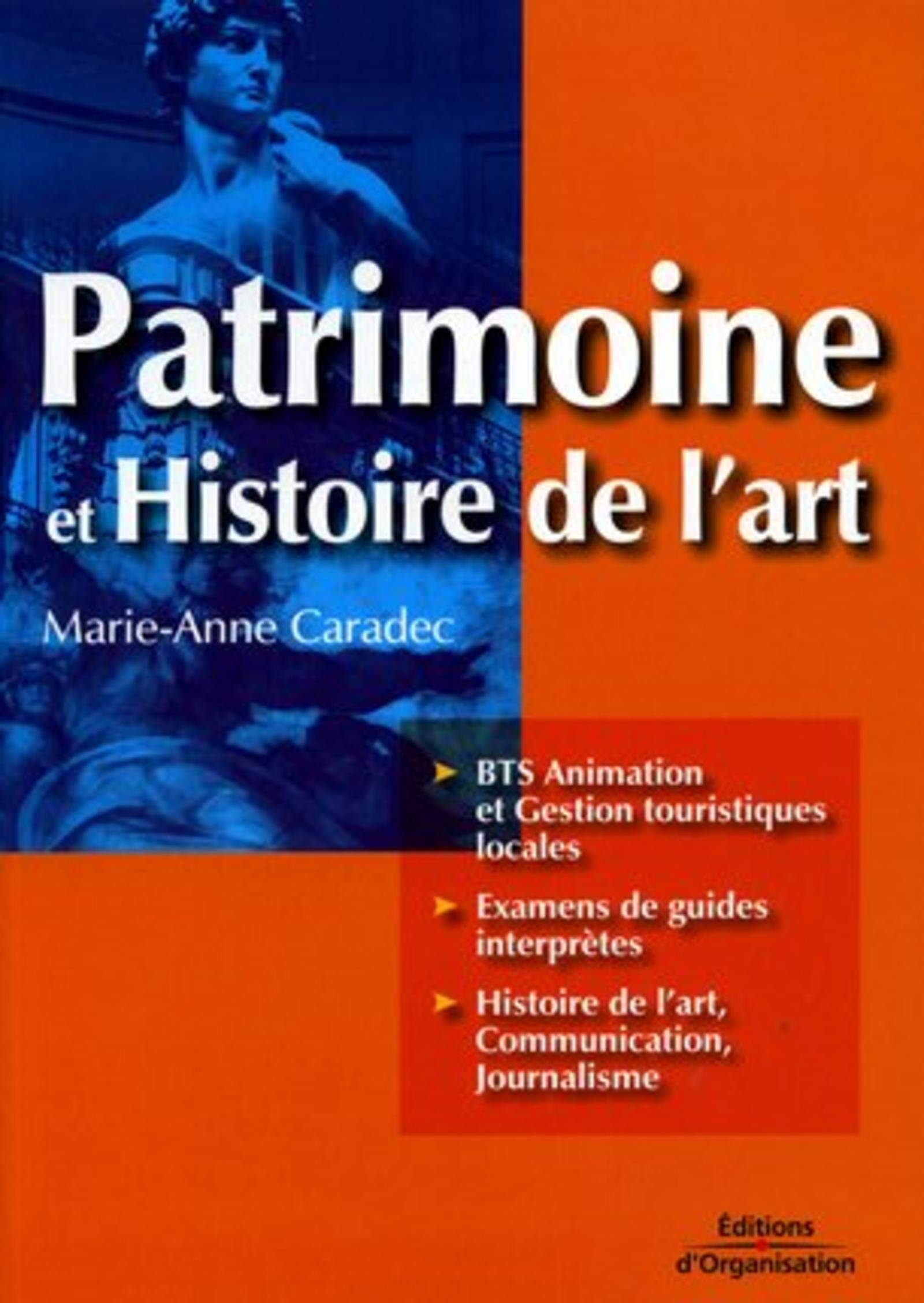 PATRIMOINE ET HISTOIRE DE L'ART.BTS ANIMATION ET GESTION TOURISTIQUES LOCALES: BTS ANIMATION ET GESTIONS TOURISTIQUES LOCALES - EXAMENS DE GUIDES INTERPRETES - Non-fiction